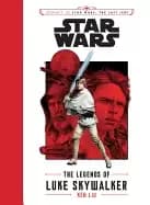 journey to star wars the last jedi the legends of luke skywalker