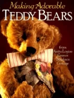 making adorable teddy bears from anita louises bearlace cottage