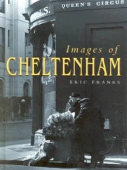 Images of Cheltenham by Eric Franks Hardback