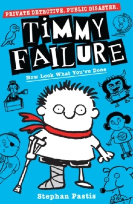Timmy Failure: Now Look What You've Done Paperback / softback