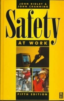 Safety at Work by John R Ridley and John Channing Hardback