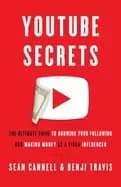 youtube secrets the ultimate guide to growing your following and making mon