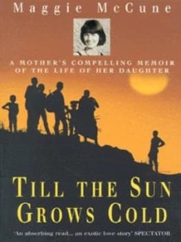 Till the Sun Grows Cold by Maggie Mccune Paperback