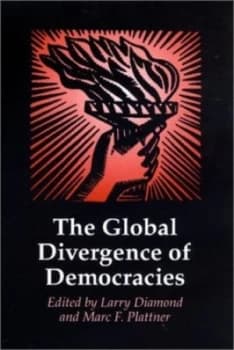 The Global Divergence of Democracies / Edited by Larry Diamond and Marc F. Plattner by Diamond Paperback
