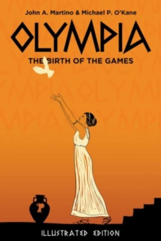 Olympia : The Birth of the Games. Illustrated Edition Paperback / softback