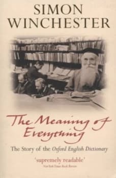The Meaning of Everything by Simon Winchester Paperback