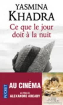 Ce Que Le Jour Doit a La Nuit by Yasmina Khadra Book