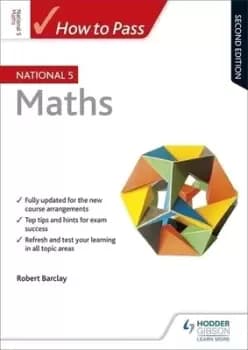 How to pass National 5 maths by Robert Barclay