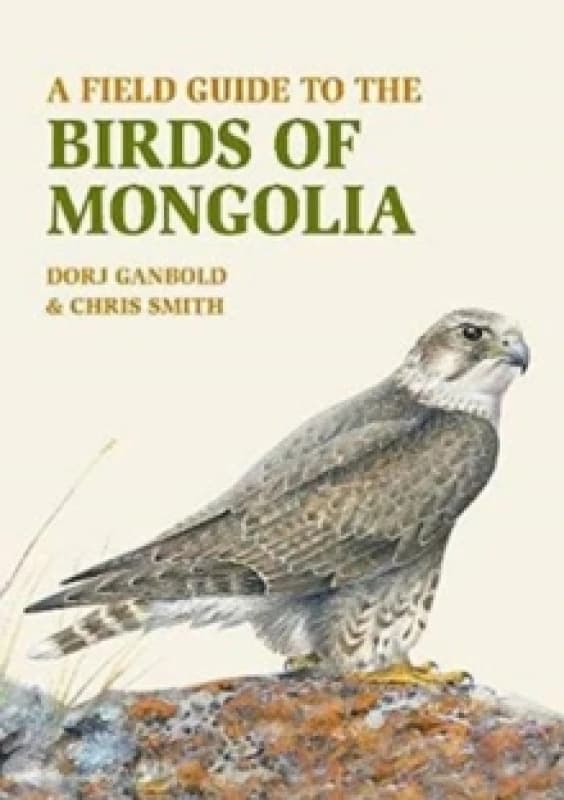 A Field Guide to the Birds of Mongolia Paperback / softback