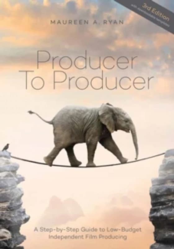 Producer to Producer : A Step-by-Step Guide to Low-Budget Independent Film Producing 3rd Edition Paperback / softback