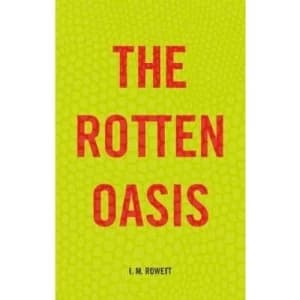 The Rotten Oasis 2018 Paperback / softback