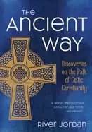 ancient way discoveries on the path of celtic christianity