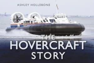 The Hovercraft Story by Ashley Hollebone Hardback