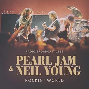 Pearl Jam Feat. Neil Young - Rockin' World CD