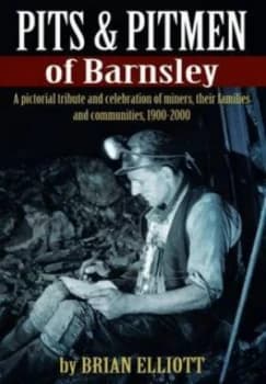 Barnsley Pits and Pit Men. Paperback