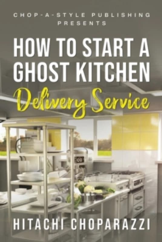 How To Start a Ghost Kitchen Delivery Service Paperback / softback