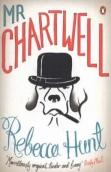 Mr Chartwell by Rebecca Hunt Paperback