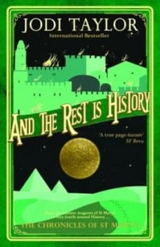 And the Rest Is History by Jodi Taylor Book
