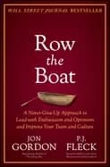 row the boat a never give up approach to lead with enthusiasm and optimism