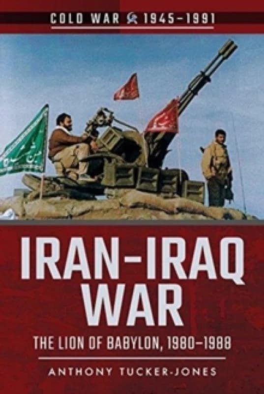 Iran-Iraq War : The Lion of Babylon, 1980-1988 Paperback / softback