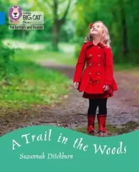 A Trail in the Woods by Suzannah Ditchburn