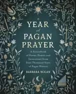 year of pagan prayer a sourcebook of poems hymns and invocations from four