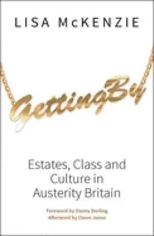 getting by estates class and culture in austerity britain
