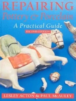 Repairing Pottery and Porcelain by Lesley Acton Paperback