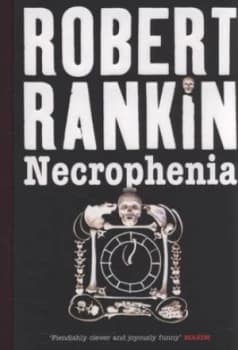 Necrophenia by Robert Rankin Book