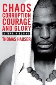 Chaos Corruption Courage and Glory by Thomas Hauser Paperback
