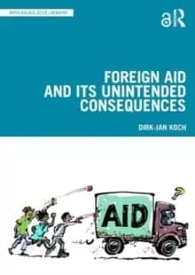 Foreign Aid and its Unintended Consequences