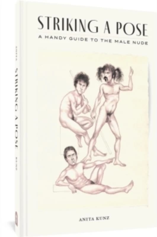 Striking A Pose : A Handy Guide to the Male Nude Hardback