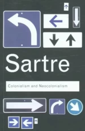 Colonialism and neocolonialism by Jean-Paul Sartre