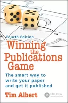 Winning the Publications GameThe smart way to write your paper and get it published Fourth Edition