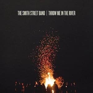 Smith Street Band Throw Me in the River Vinyl