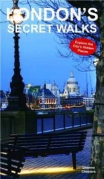 Londons Secret Walks by Graeme Chesters Book