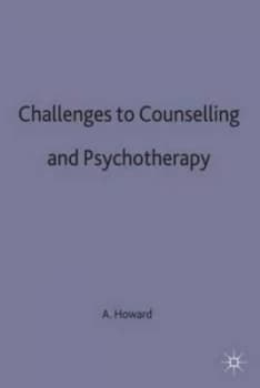 Challenges to Counselling and Psychotherapy by Alex Howard Book