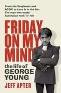 friday on my mind the life of george young