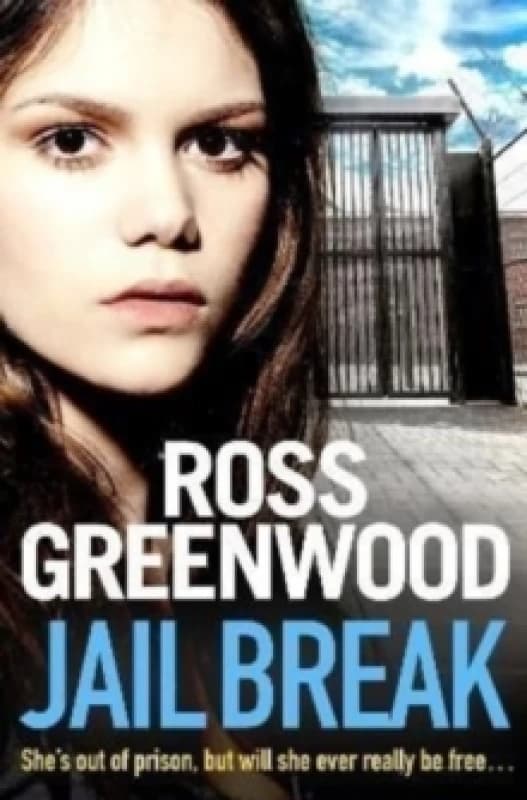 Jail Break : A shocking, page-turning prison thriller from Ross Greenwood Hardback