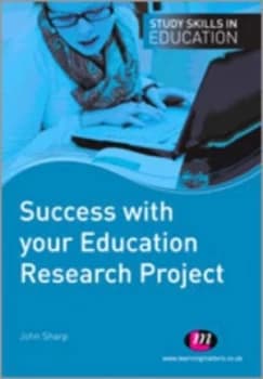 Success with Your Education Research Project by John Sharp Paperback