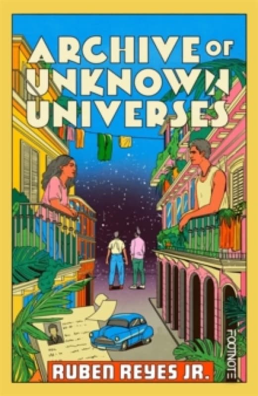 Archive of Unknown Universes : a literary debut about family, history and timeless love Paperback / softback