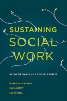 Sustaining Social Work by Robbie Duschinsky Paperback