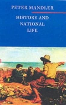 History and National Life by Peter Mandler Hardback