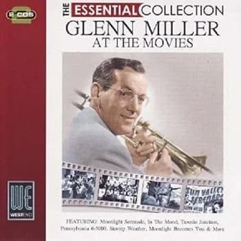 Miller, Glenn - Glenn Miller at the Movies - The Essential Collection CD