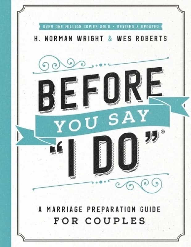 Before You Say I Do". Paperback. By H Norman Wright Books