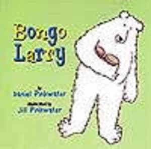 Bongo Larry by Daniel Pinkwater and Jill Pinkwater Paperback