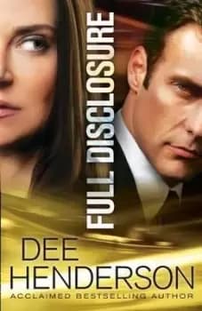 Full Disclosure by Dee Henderson