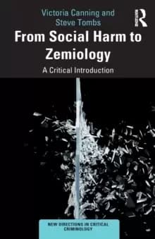 From Social Harm to Zemiology : A Critical Introduction