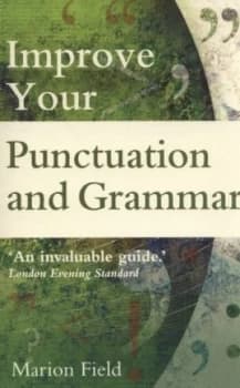 Improve Your Punctuation and Grammar by Marion Field Paperback