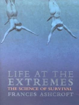 Life at the Extremes by Frances M Ashcroft Hardback